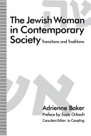 The Jewish woman in contemporary society : transitions and traditions /