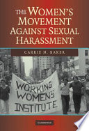 The women's movement against sexual harassment /