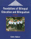 Foundations of bilingual education and bilingualism /
