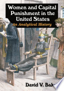 Women and capital punishment in the United States : an analytical history /
