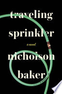 Traveling sprinkler : a novel /