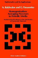 Homogenisation : averaging processes in periodic media : mathematical problems in the mechanics of composite materials /