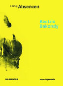 Beatrix Bakondy : Absencen /