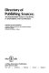 Directory of publishing sources : the researcher's guide to journals in engineering and technology /