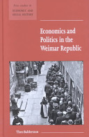 Economics and politics in the Weimar Republic /