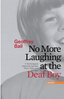 No more laughing at the deaf boy : a technological adventure between Silicon Valley and the Alps /
