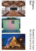 Shigeru Ban : humanitarian architecture /