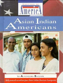 Asian Indian Americans /
