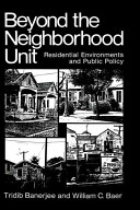 Beyond the neighborhood unit : residential environments and public policy /