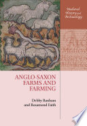 Anglo-Saxon farms and farming /