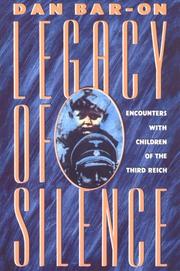 Legacy of silence : encounters with children of the Third Reich /