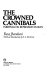 The crowned cannibals : writings on repression in Iran /