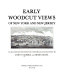 Early woodcut views of New York and New Jersey : 304 illustrations from the "Historical collections" /