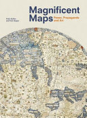 Magnificent maps : power, propaganda and art /