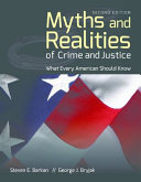 Myths and realities of crime and justice : what every American should know /