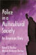 Police in a multicultural society : an American story /