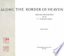 Along the border of heaven : Sung and Yüan paintings from the C.C. Wang family collection /