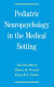 Pediatric neuropsychology in the medical setting /