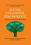 Social cognitive psychology : history and current domains /