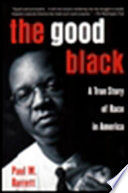 The good Black : a true story of race in America /