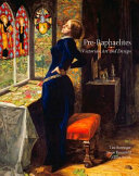 Pre-Raphaelites : Victorian art and design /