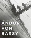 Andor von Barsy : fotograaf in Rotterdam 1927-1942.