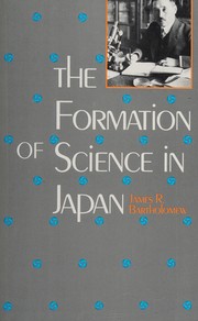 The formation of science in Japan : building a research tradition /