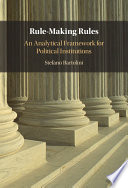 Rule-making rules : an analytical framework for political institutions /