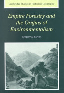 Empire forestry and the origins of environmentalism /