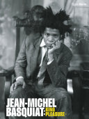 Jean-Michel Basquiat : king pleasure /