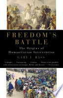 Freedom's battle : the origins of humanitarian intervention /