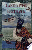 Camping with the Prince and other tales of science in Africa /