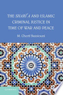The Sharia and Islamic public law in time of peace and war /