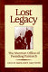 Lost legacy : the Mormon office of presiding patriarch /