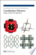 Coordination polymers : design, analysis and application /