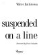 Suspended on a line /