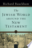 The Jewish world around the New Testament /