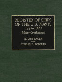 Register of ships of the U.S. Navy, 1775-1990 : major combatants /