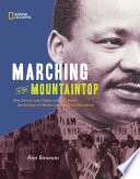 Marching to the mountaintop : how poverty, labor fights, and civil rights set the stage for Martin Luther King, Jr.'s final hours /