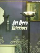 Art deco interiors : decoration and design classics of the 1920s and 1930s /