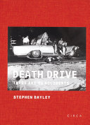Death drive : there are no accidents /