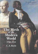 The birth of the modern world, 1780-1914 : global connections and comparisons /