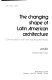 The changing shape of Latin American architecture : conversations with ten leading architects /