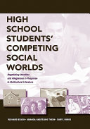 High school students' competing social worlds : negotiating identities and allegiances in response to multicultural literature /