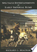 Spectacle entertainments of early imperial Rome /