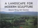 A landscape for modern sculpture : Storm King Art Center /