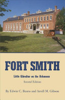 Fort Smith, little Gibraltar on the Arkansas /