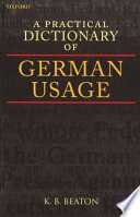 A practical dictionary of German usage /