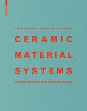 Ceramic material systems : in architecture and interior design /