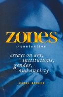 Zones of contention : essays on art, institutions, gender, and anxiety /
